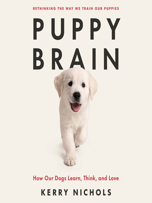 Title details for Puppy Brain by Kerry Nichols - Available